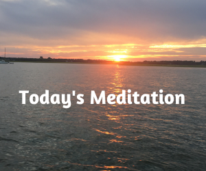 Today's Meditation