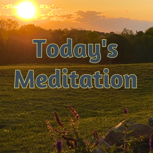 Today's Meditation - Come to Galilee and See